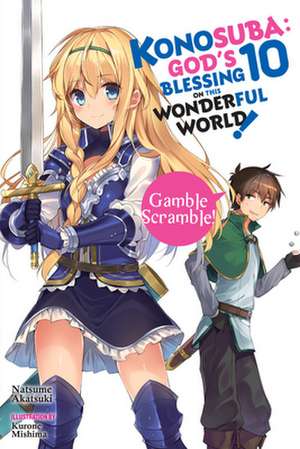 Konosuba: God's Blessing on This Wonderful World!, Vol. 10 (Light Novel) de Natsume Akatsuki