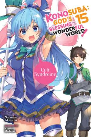 Konosuba: God's Blessing on This Wonderful World!, Vol. 15 (light novel) de Natsume Akatsuki