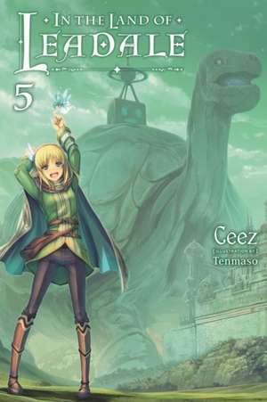 In the Land of Leadale, Vol. 5 (light novel) de Ceez