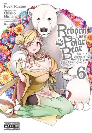 Reborn as a Polar Bear, Vol. 6 de Chihiro Mishima