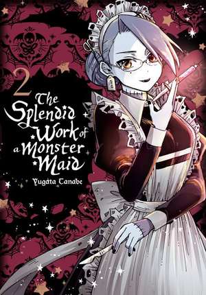 The Splendid Work of a Monster Maid, Vol. 2 de Yugata Tanabe