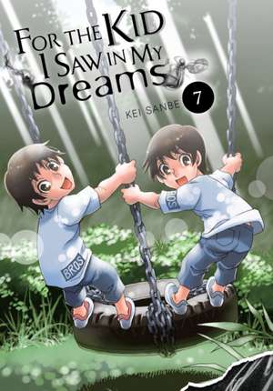 For the Kid I Saw in My Dreams, Vol. 7 de Kei Sanbe