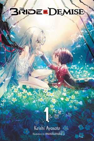 The Bride of Demise, Vol. 1 de Keishi Ayasato