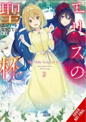 The Holy Grail of Eris, Vol. 2 (light novel) de Kujira Tokiwa