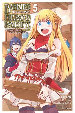 Banished from the Hero's Party, I Decided to Live a Quiet Life in the Countryside, Vol. 5 (manga) de Zappon