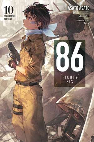 86--Eighty-Six, Vol. 10 (Light Novel) de Asato Asato