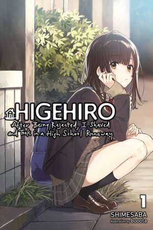 Higehiro: After Being Rejected, I Shaved and Took in a High School Runaway, Vol. 1 (Light Novel) de Shimesaba