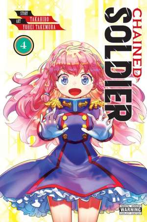 Chained Soldier, Vol. 4 de Takahiro