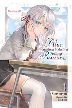 Alya Sometimes Hides Her Feelings in Russian, Vol. 1 de Matthew Rutsohn