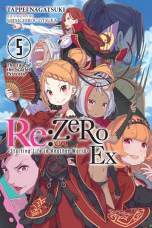 RE: Zero -Starting Life in Another World- Ex, Vol. 5 (Light Novel) de Tappei Nagatsuki