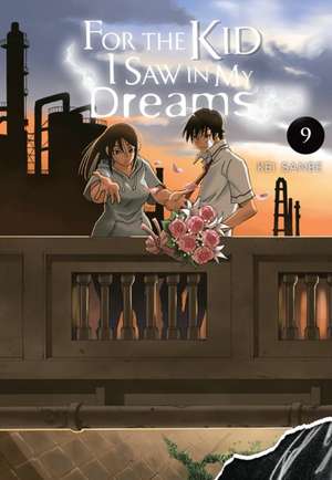 For the Kid I Saw in My Dreams, Vol. 9 de Kei Sanbe