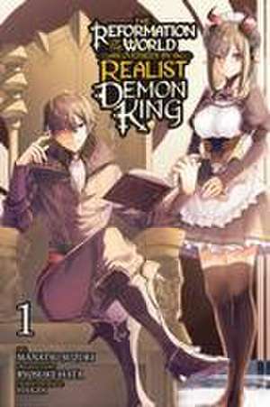 The Reformation of the World as Overseen by a Realist Demon King, Vol. 1 (manga) de Ryosuke Hata