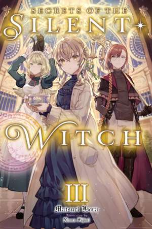 Secrets of the Silent Witch, Vol. 3 de Matsuri Isora