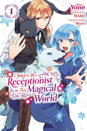 I Want to be a Receptionist in This Magical World, Vol. 1 (manga) de Mako