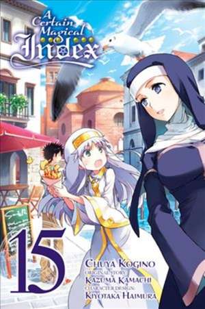 A Certain Magical Index, Vol. 15 (Manga) de Kazuma Kamachi