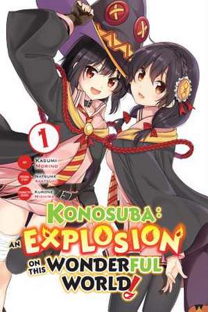 Konosuba: An Explosion on This Wonderful World!, Vol. 1 (Manga) de Natsume Akatsuki