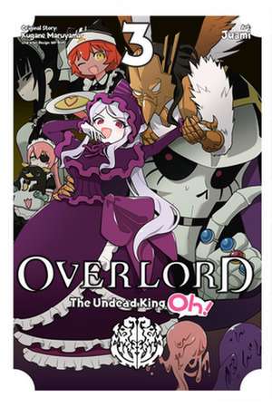 Overlord: The Undead King Oh!, Vol. 3 de Kugane Maruyama