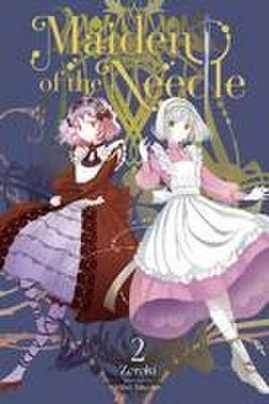 Maiden of the Needle, Vol. 2 (light novel) de Zeroki