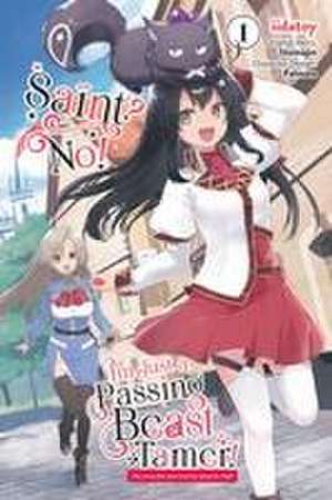 Saint? No! I'm Just a Passing Beast Tamer!, Vol. 1 de Inumajin