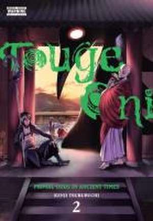 Touge Oni: Primal Gods in Ancient Times, Vol. 2 de Kenji Tsurubuchi