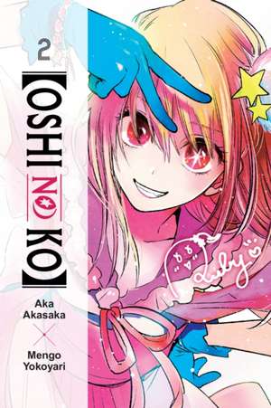 [Oshi No Ko], Vol. 2 de Aka Akasaka