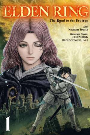 Elden Ring: The Road to the Erdtree, Vol. 1 de Fromsoftware Inc