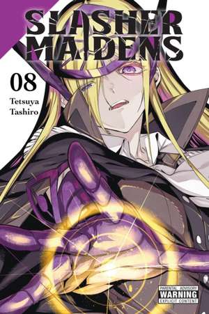 Slasher Maidens, Vol. 8 de Tetsuya Tashiro