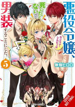 Cross-Dressing Villainess Cecilia Sylvie, Vol. 5 (Light Novel) de Hiroro Akizakura