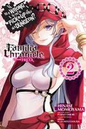 Is It Wrong to Try to Pick Up Girls in a Dungeon? Familia Chronicle Episode Freya, Vol. 2 (manga) de Fujino Omori