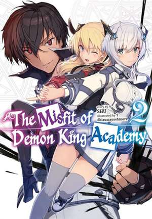 The Misfit of Demon King Academy, Vol. 2 (light novel) de Shu