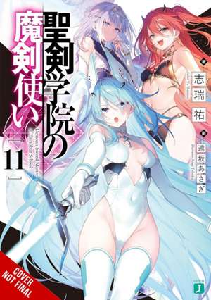 The Demon Sword Master of Excalibur Academy, Vol. 11 (Light Novel) de Yu Shimizu