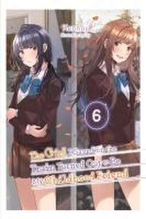 The Girl I Saved on the Train Turned Out to Be My Childhood Friend, Vol. 6 (Light Novel) de Kennoji