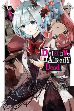 The Detective Is Already Dead, Vol. 5 (Manga) de Nigozyu