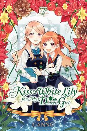 Kiss and White Lily for My Dearest Girl, Vol. 7 de Canno