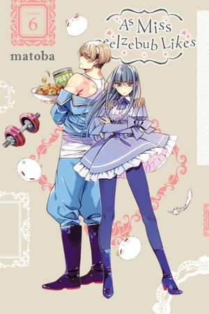 As Miss Beelzebub Likes, Vol. 6 de Matoba