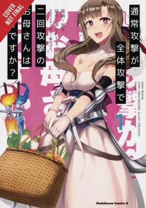 Do You Love Your Mom and Her Two-Hit Multi-Target Attacks?, Vol. 1 (manga) de Dachima Inaka