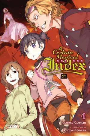 A Certain Magical Index Nt, Vol. 4 (Light Novel) de Kazuma Kamachi