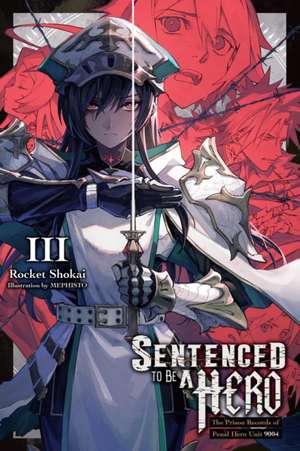 Sentenced to Be a Hero, Vol. 3 (Light Novel) de Rocket Shokai