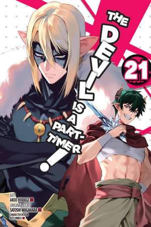 The Devil Is a Part-Timer!, Vol. 21 (Manga) de Satoshi Wagahara