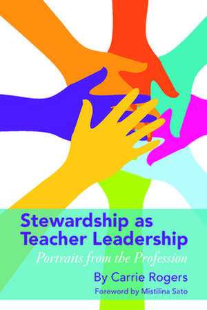 Stewardship as Teacher Leadership de Carrie Rogers