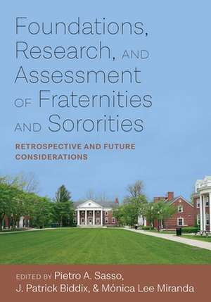 Foundations, Research, and Assessment of Fraternities and Sororities de Pietro Sasso