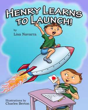 Henry Learns to Launch de Navarra, Lisa