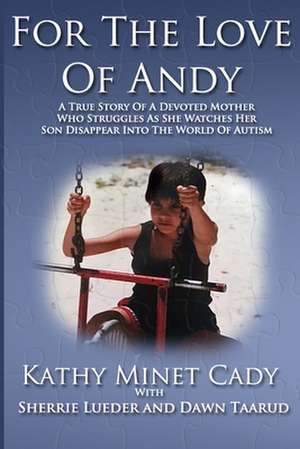 For the Love of Andy de Minet Cady, Kathy