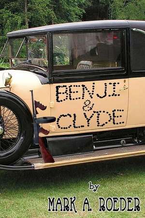 Benji & Clyde de Mark A. Roeder