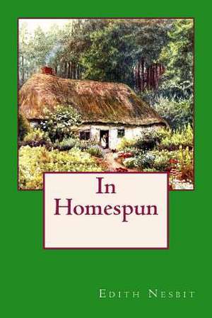 In Homespun de Edith Nesbit