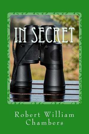 In Secret de Robert William Chambers