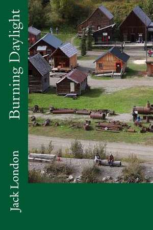 Burning Daylight de Jack London