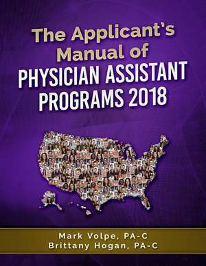 The Applicant's Manual of Physician Assistant Programs de Volpe Pa-C, Mark