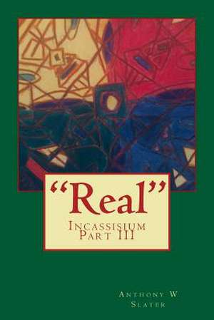 "Real" de Slater, Anthony William