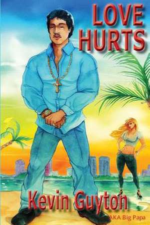 Love Hurts de Kevin Guyton